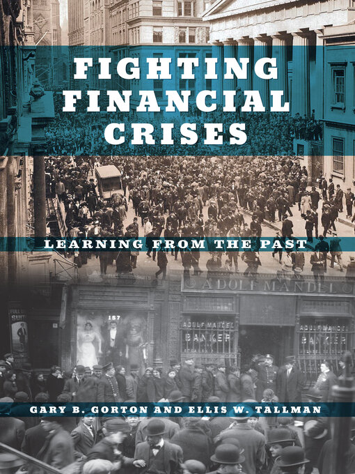 Title details for Fighting Financial Crises by Gary B. Gorton - Available